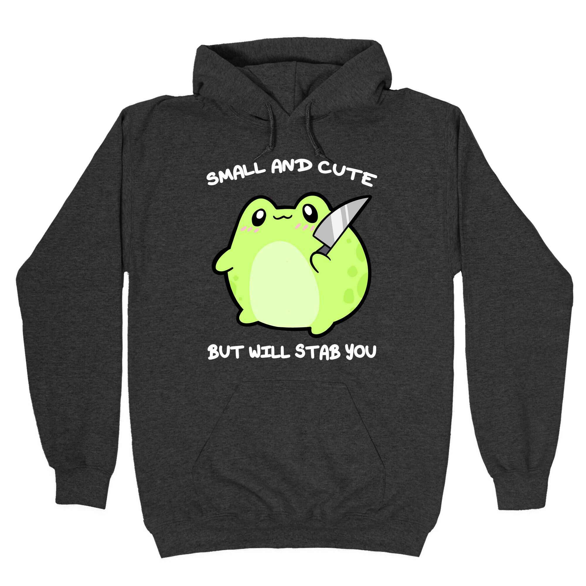 Small And Cute But Will Stab You Froggie Hoodie